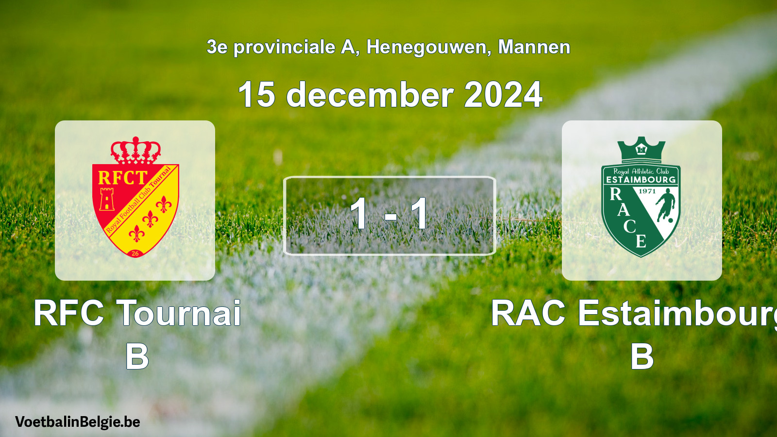 Gespeelde wedstrijd mannenvoetbal: RFC Tournai B - RAC Estaimbourg B 1 - 1 (15 december 2024)