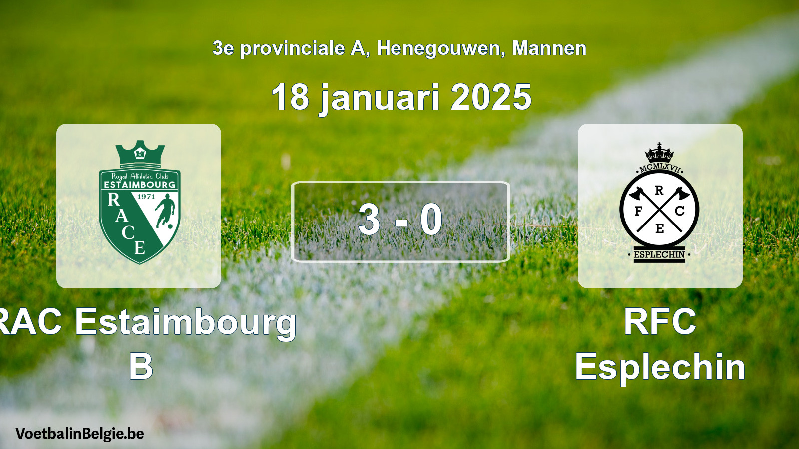 Gespeelde wedstrijd mannenvoetbal: RAC Estaimbourg B - RFC Esplechin 3 - 0 (18 januari 2025)