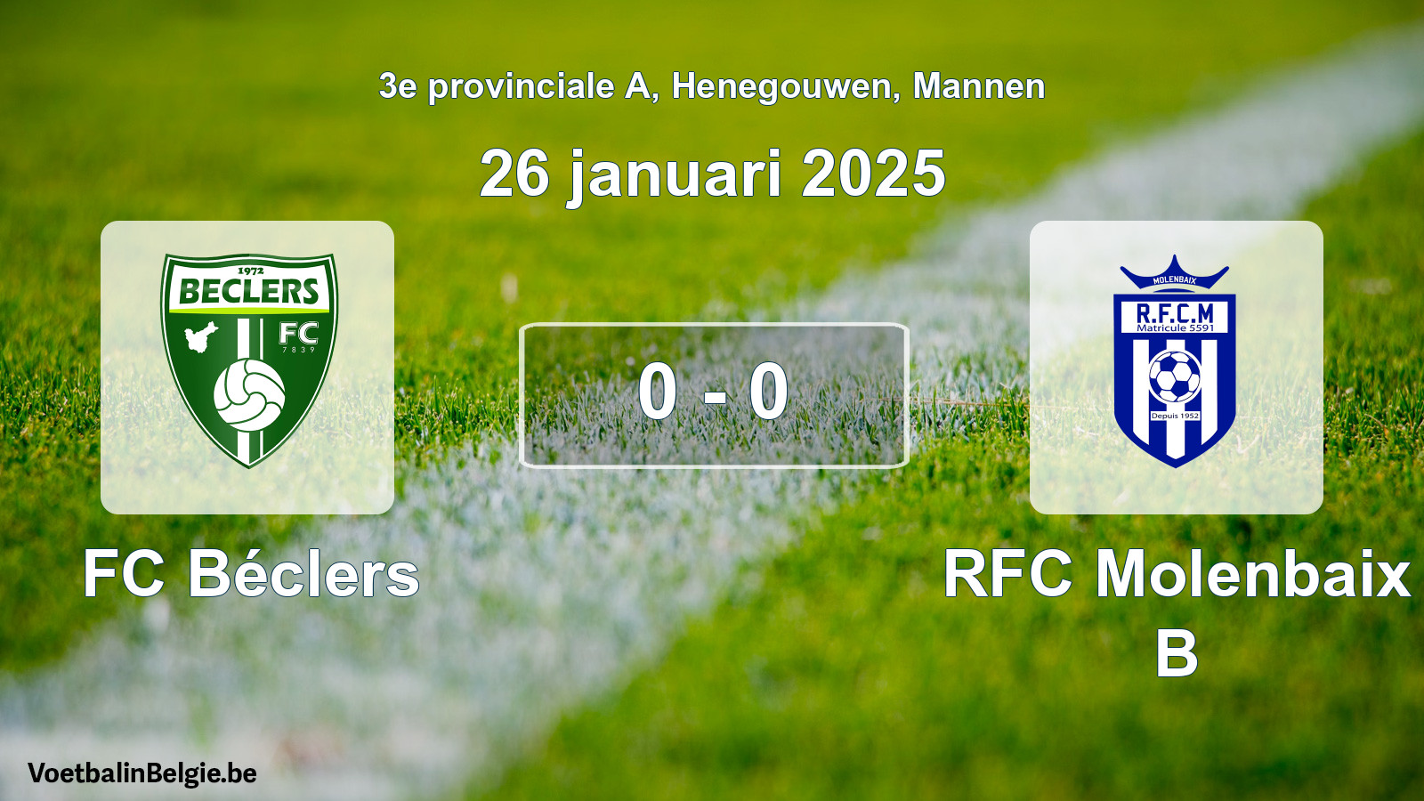Gespeelde wedstrijd mannenvoetbal: FC Béclers - RFC Molenbaix B 0 - 0 (26 januari 2025)