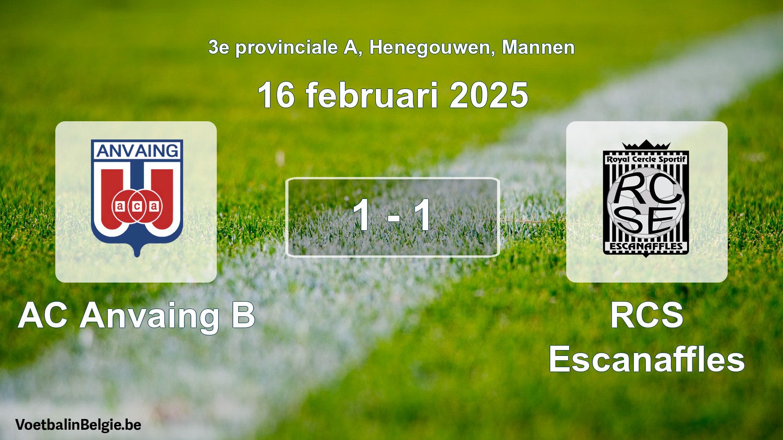 Gespeelde wedstrijd mannenvoetbal: AC Anvaing B - RCS Escanaffles 1 - 1 (16 februari 2025)