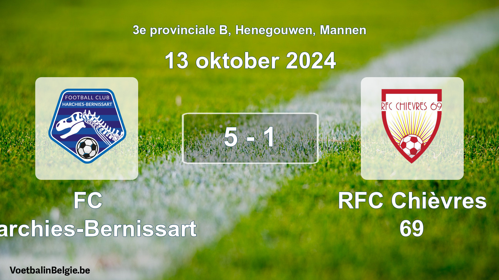 Match joué football hommes: FC Harchies-Bernissart - RFC Chièvres 69 5 - 1 (13 octobre 2024)