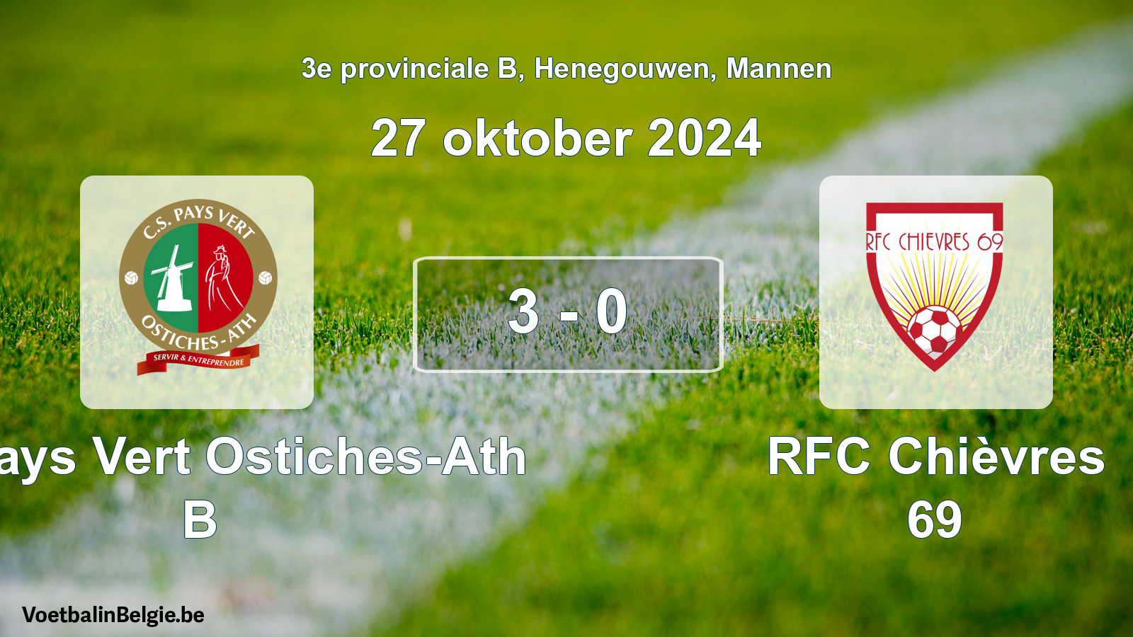 Gespeelde wedstrijd mannenvoetbal: CS Pays Vert Ostiches-Ath B - RFC Chièvres 69 3 - 0 (27 oktober 2024)