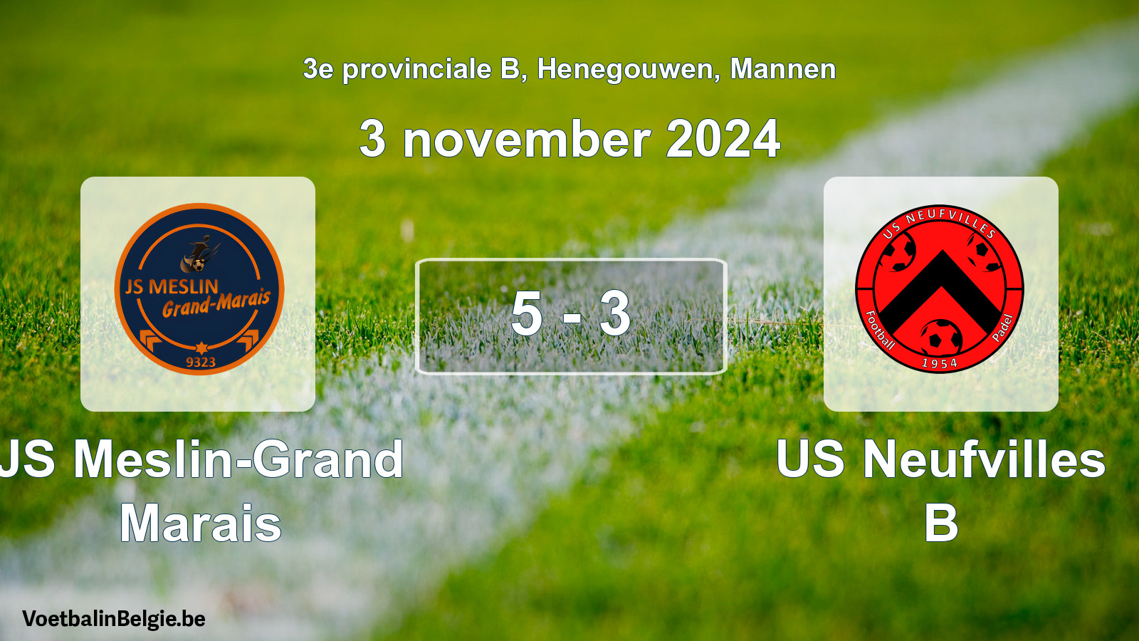 Gespeelde wedstrijd mannenvoetbal: JS Meslin-Grand Marais - US Neufvilles B 5 - 3 (3 november 2024)