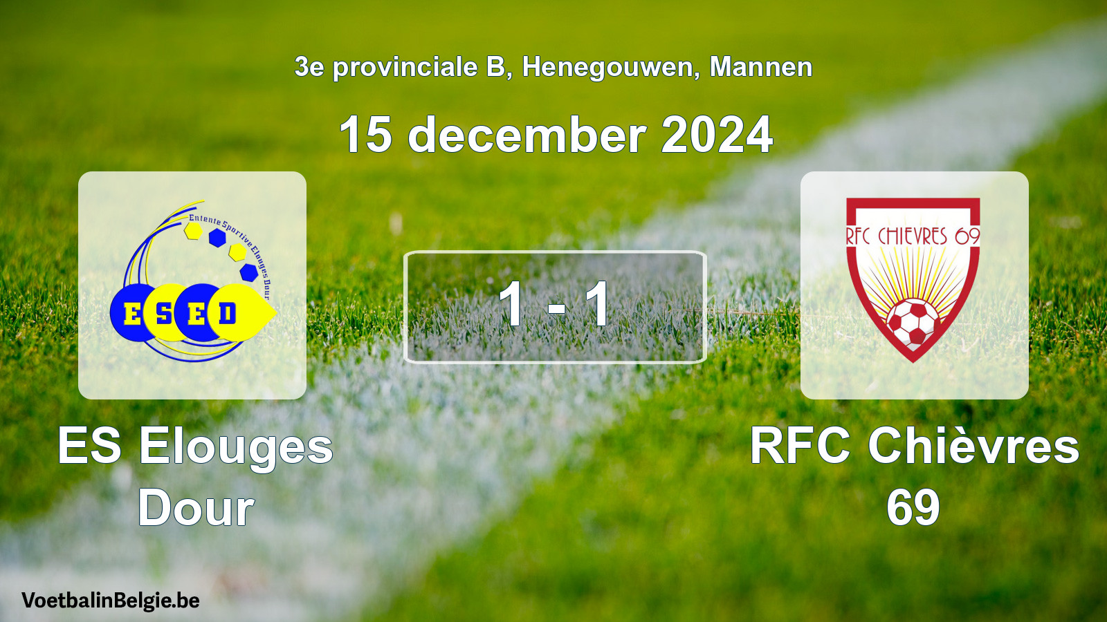 Gespeelde wedstrijd mannenvoetbal: ES Elouges Dour - RFC Chièvres 69 1 - 1 (15 december 2024)