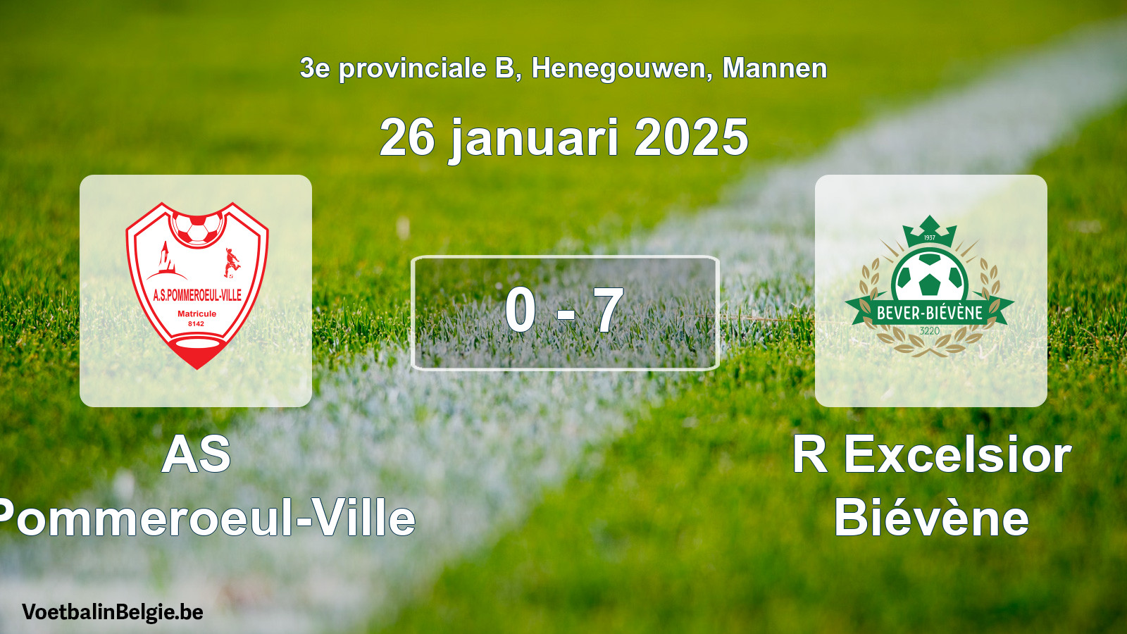 Played match men football: AS Pommeroeul-Ville - R Excelsior Biévène 0 - 7 (26 January 2025)