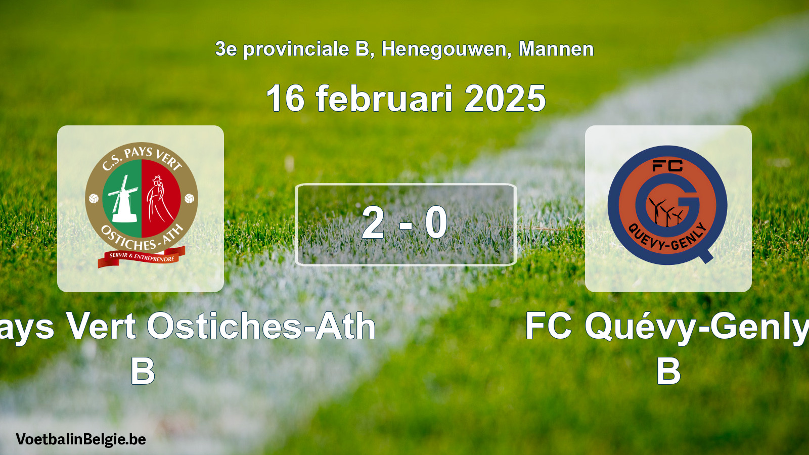 Gespeelde wedstrijd mannenvoetbal: CS Pays Vert Ostiches-Ath B - FC Quévy-Genly B 2 - 0 (16 februari 2025)