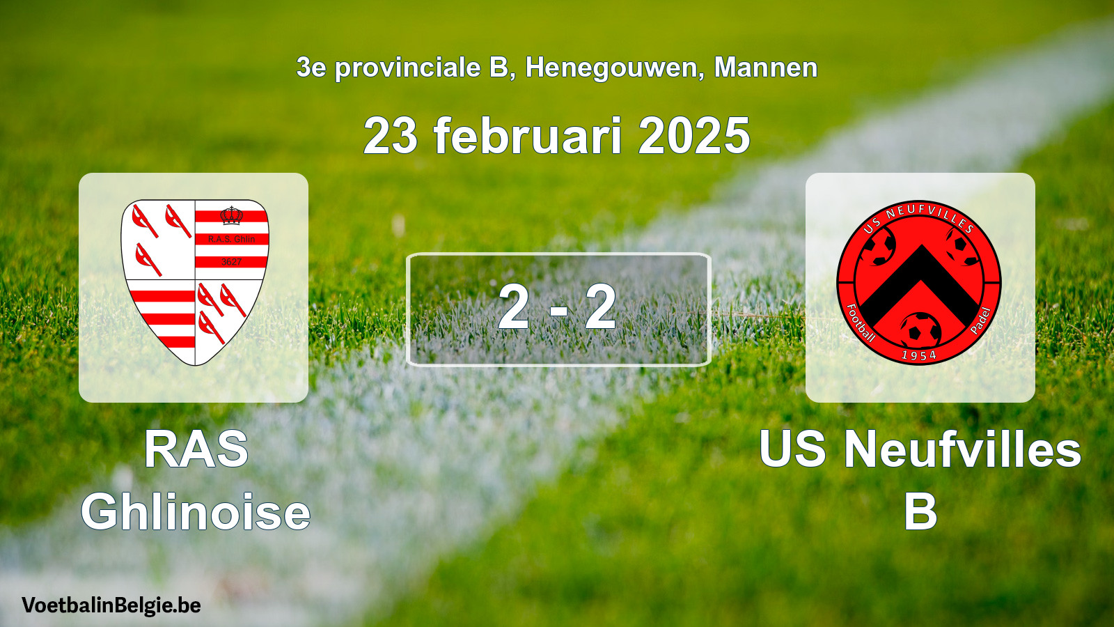 Gespeelde wedstrijd mannenvoetbal: RAS Ghlinoise - US Neufvilles B 2 - 2 (23 februari 2025)
