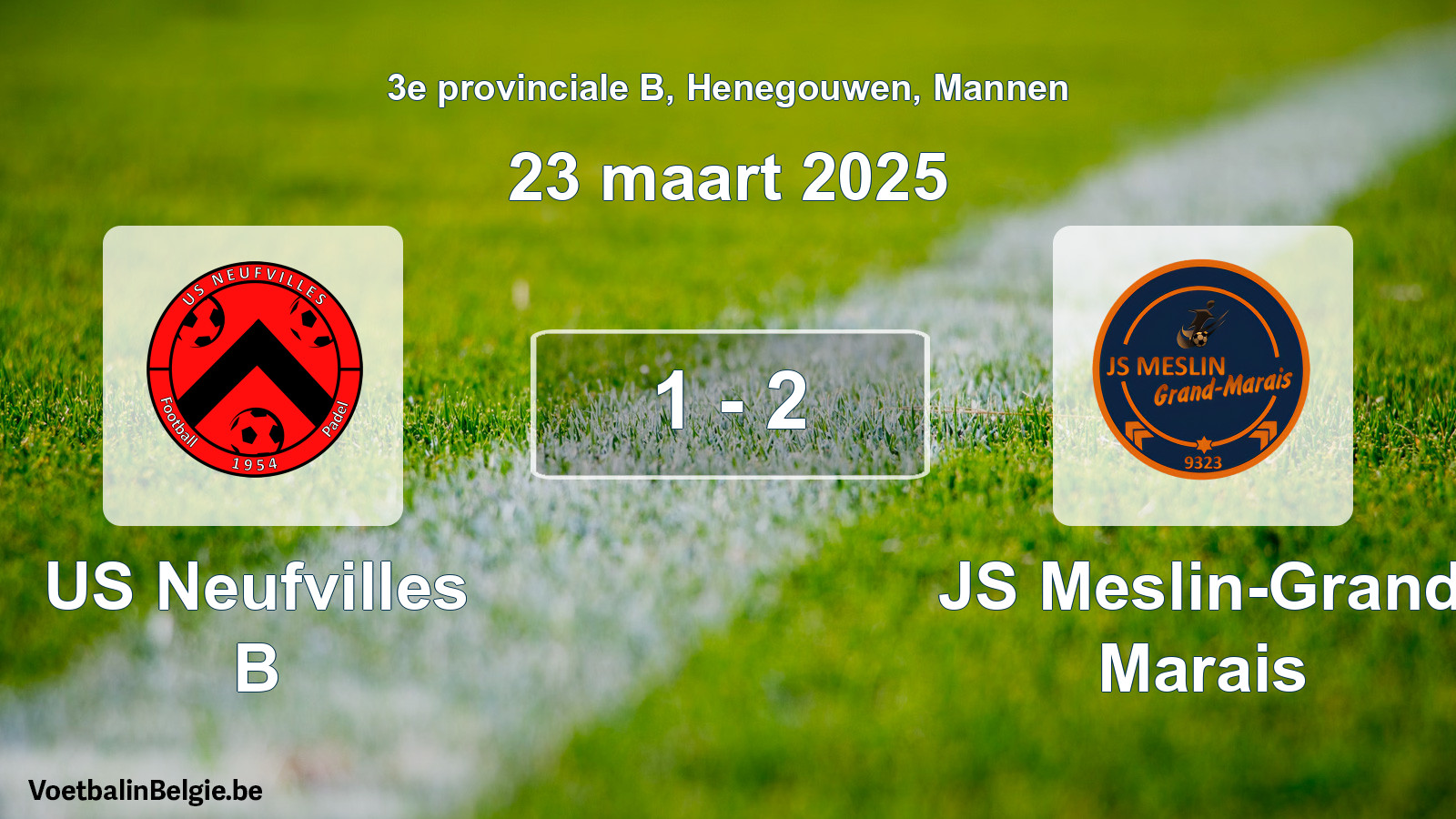 Gespeelde wedstrijd mannenvoetbal: US Neufvilles B - JS Meslin-Grand Marais 1 - 2 (23 maart 2025)