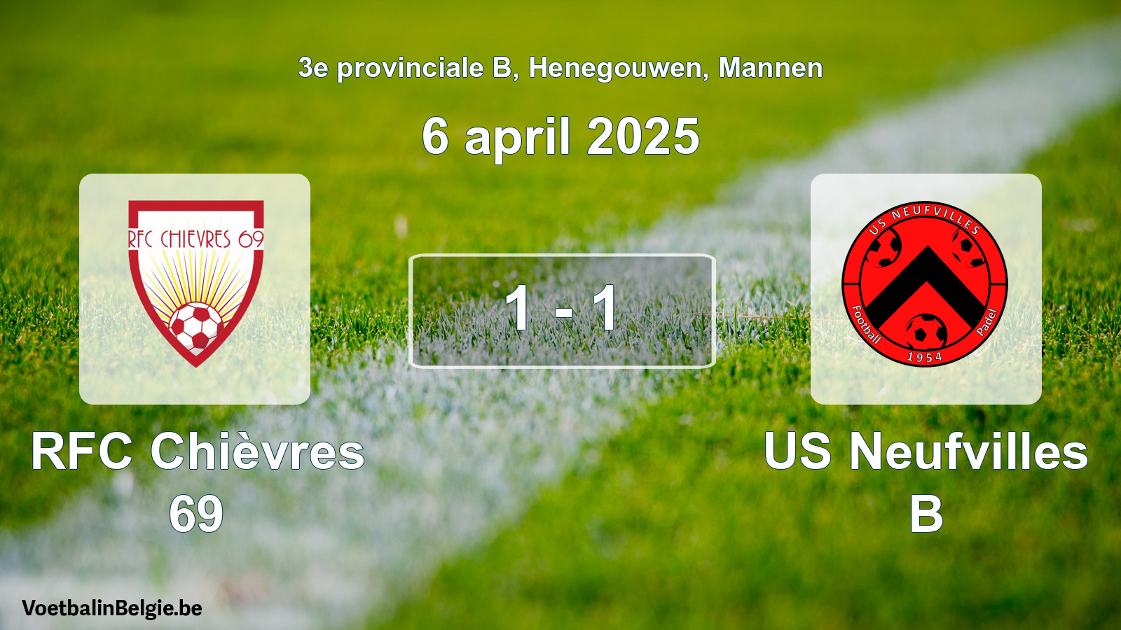 Gespeelde wedstrijd mannenvoetbal: RFC Chièvres 69 - US Neufvilles B 1 - 1 (6 april 2025)