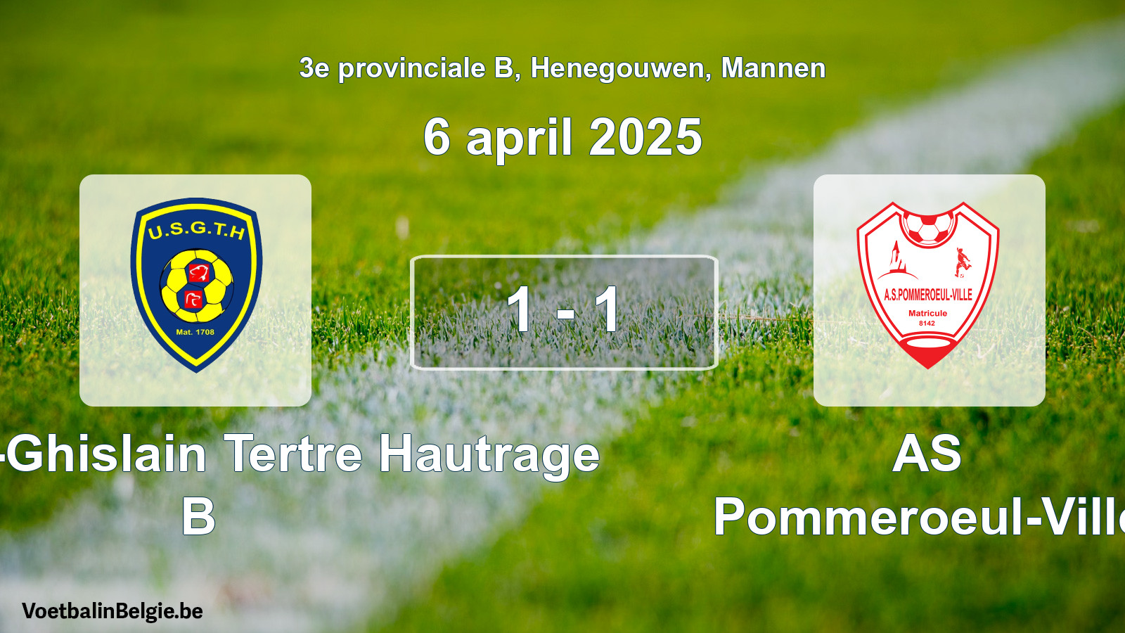 Gespeelde wedstrijd mannenvoetbal: U. Saint-Ghislain Tertre Hautrage B - AS Pommeroeul-Ville 1 - 1 (6 april 2025)