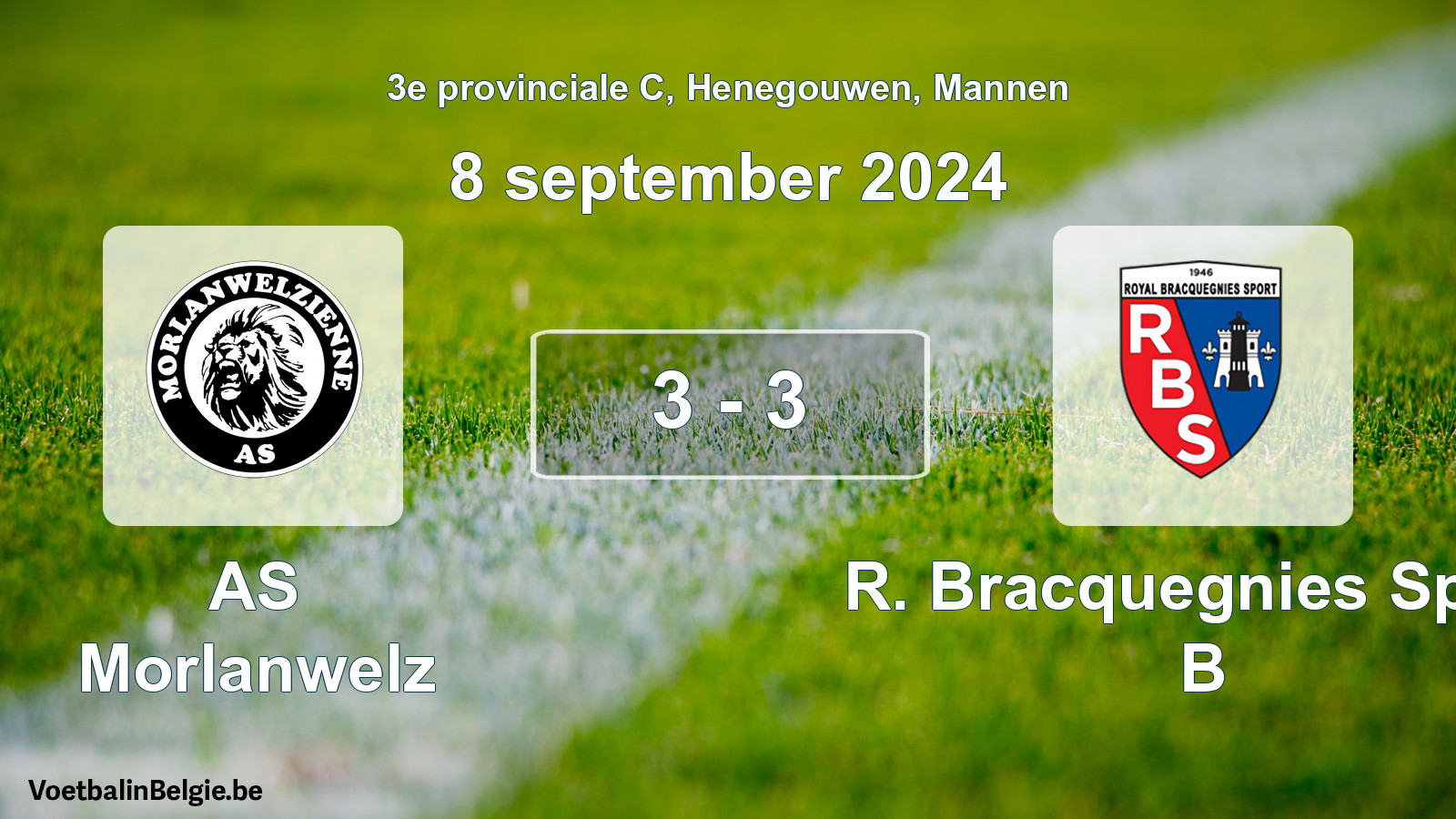 Played match men football: AS Morlanwelz - R. Bracquegnies Sport B 3 - 3 (8 September 2024)