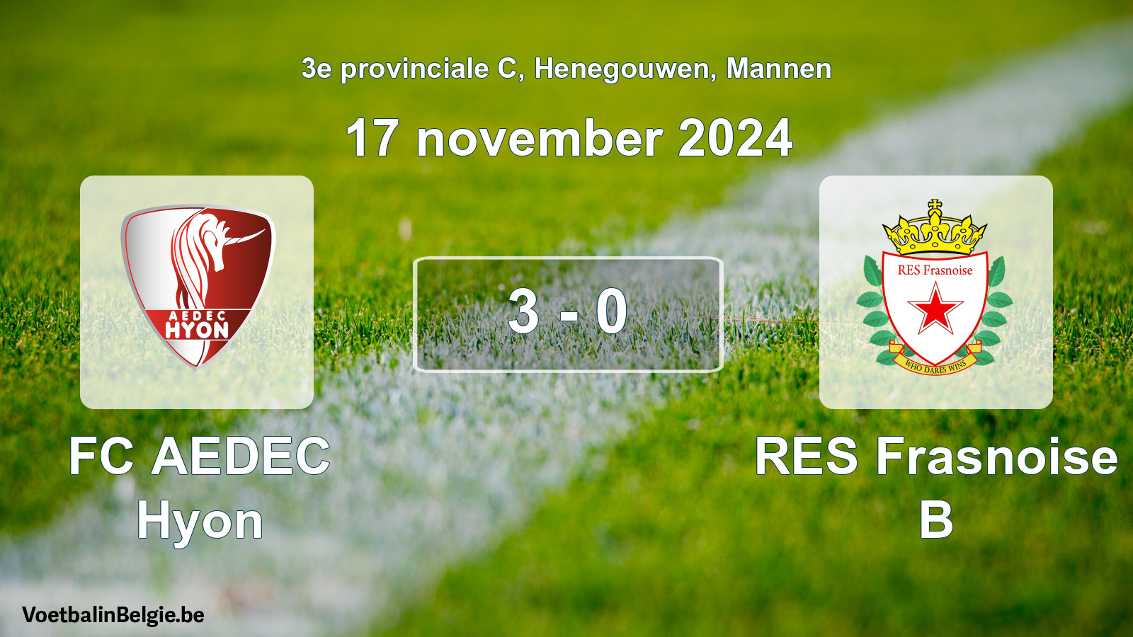 Played match men football: FC AEDEC Hyon - RES Frasnoise B 3 - 0 (17 November 2024)