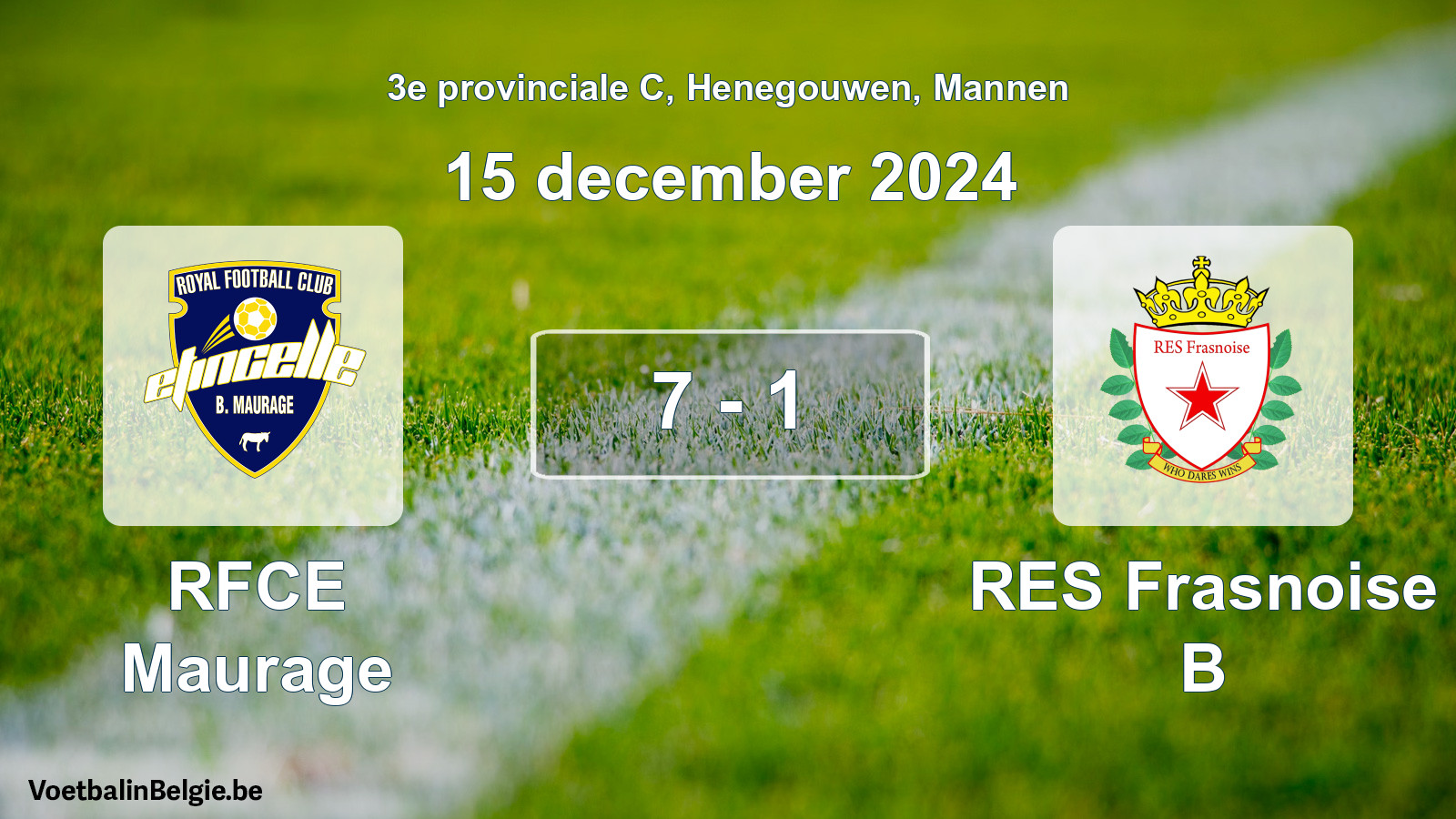 Gespeelde wedstrijd mannenvoetbal: RFCE Maurage - RES Frasnoise B 7 - 1 (15 december 2024)