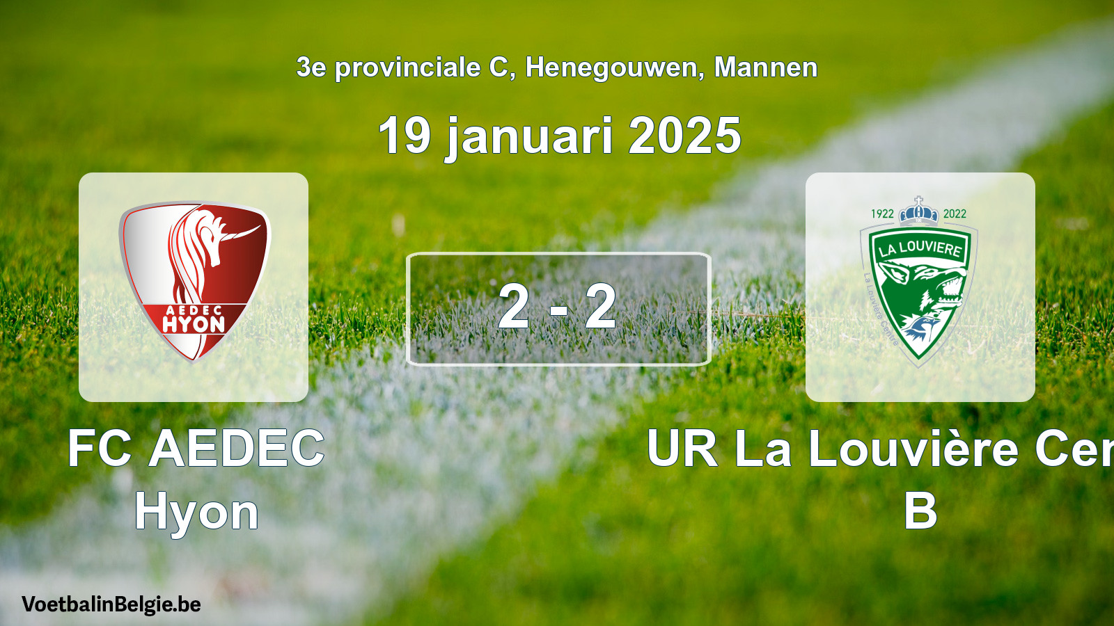 Gespieltes Spiel männer-Fußball: FC AEDEC Hyon - UR La Louvière Centre B 2 - 2 (19 Januar 2025)