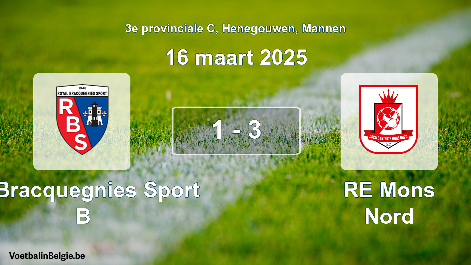 Gespieltes Spiel männer-Fußball: R. Bracquegnies Sport B - RE Mons Nord 1 - 3 (16 März 2025)