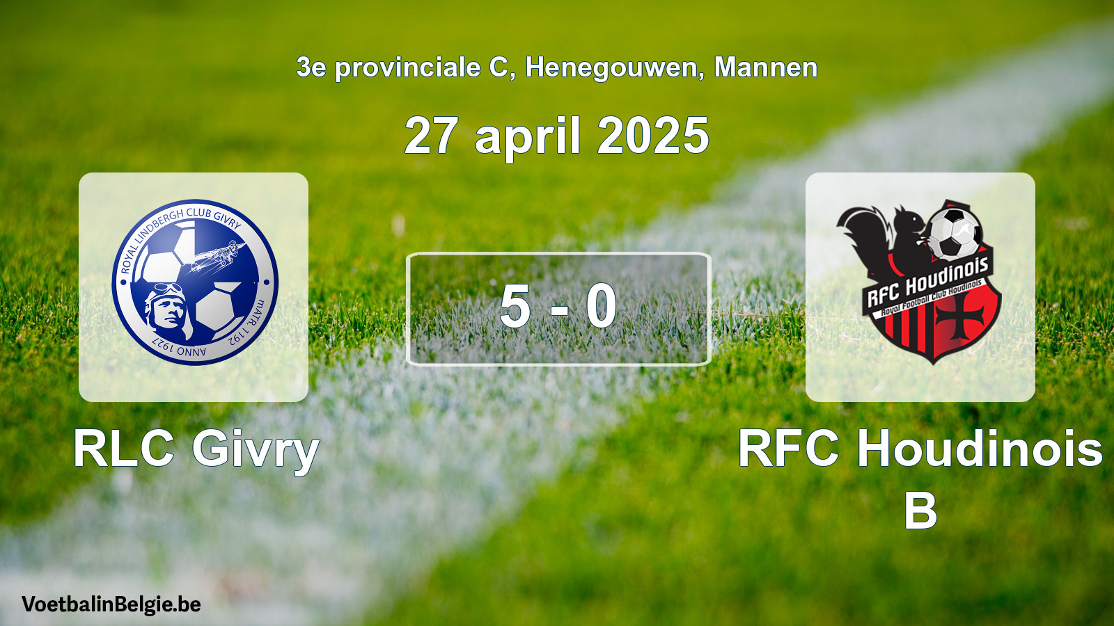 Played match men football: RLC Givry - RFC Houdinois B 5 - 0 (27 April 2025)
