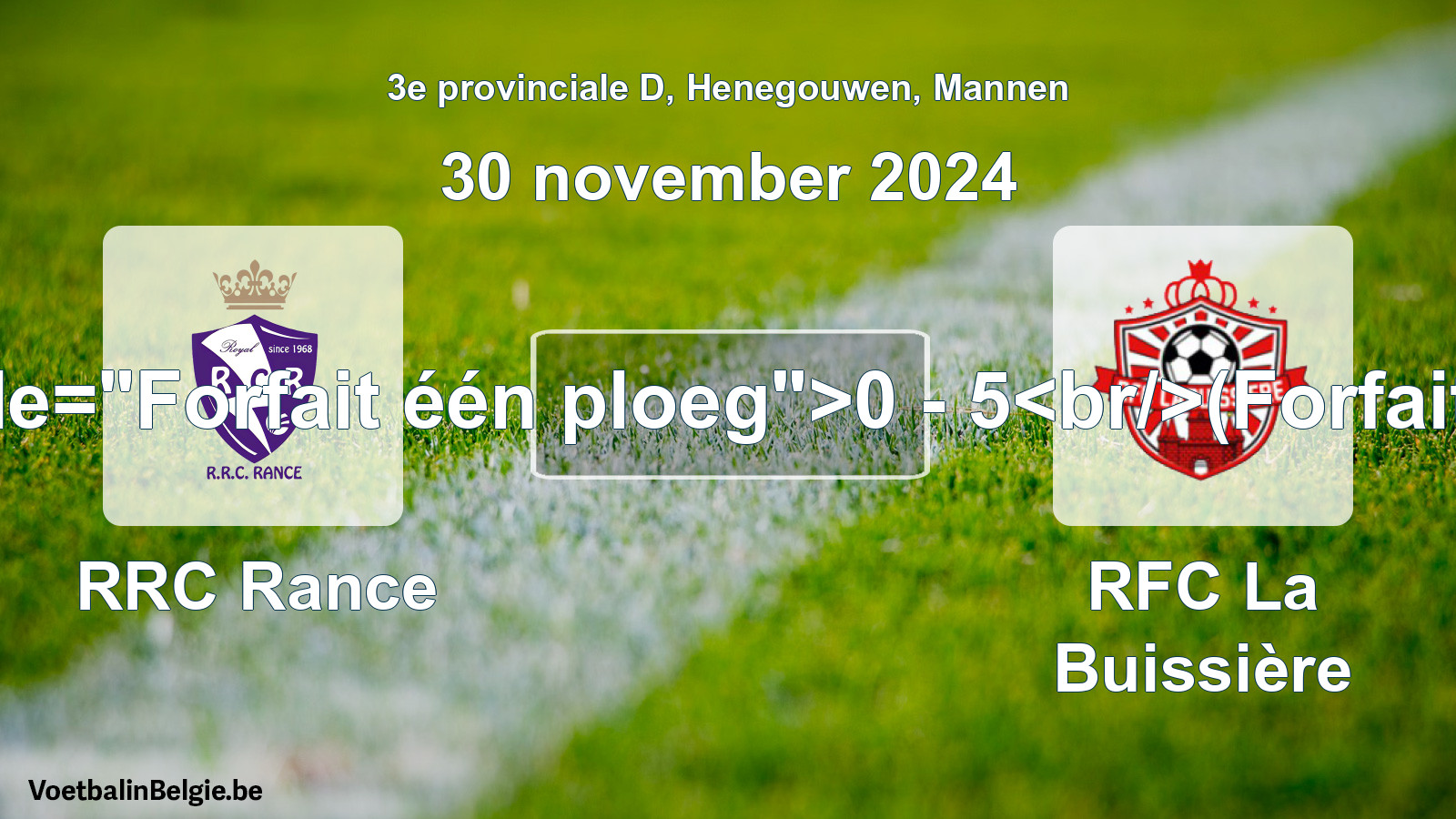 Forfait gegeven: RRC Rance - RFC La Buissière 0 - 5 (30 november 2024)