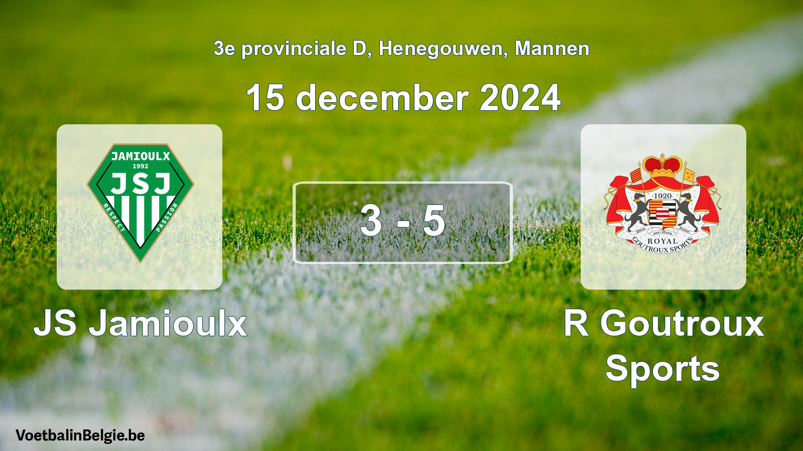 Gespeelde wedstrijd mannenvoetbal: JS Jamioulx - R Goutroux Sports 3 - 5 (15 december 2024)