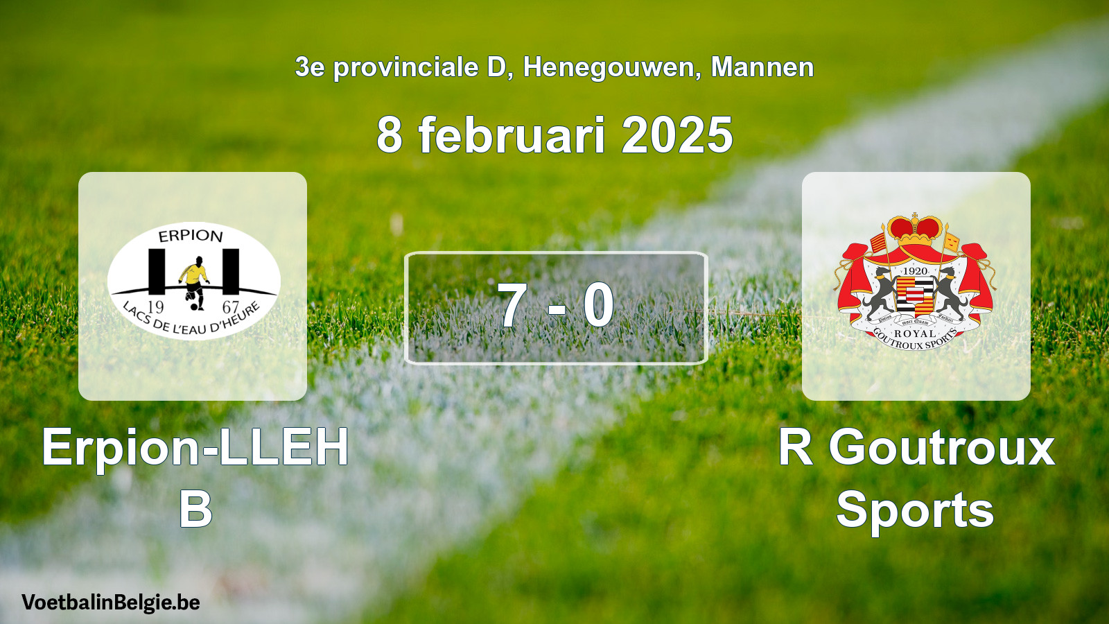 Gespeelde wedstrijd mannenvoetbal: Erpion-LLEH B - R Goutroux Sports 7 - 0 (8 februari 2025)