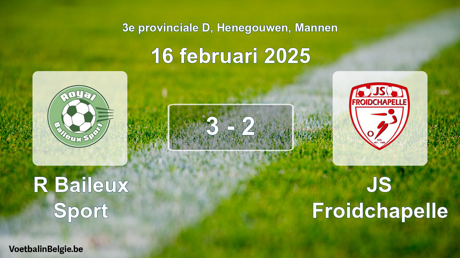 Gespeelde wedstrijd mannenvoetbal: R Baileux Sport - JS Froidchapelle 3 - 2 (16 februari 2025)