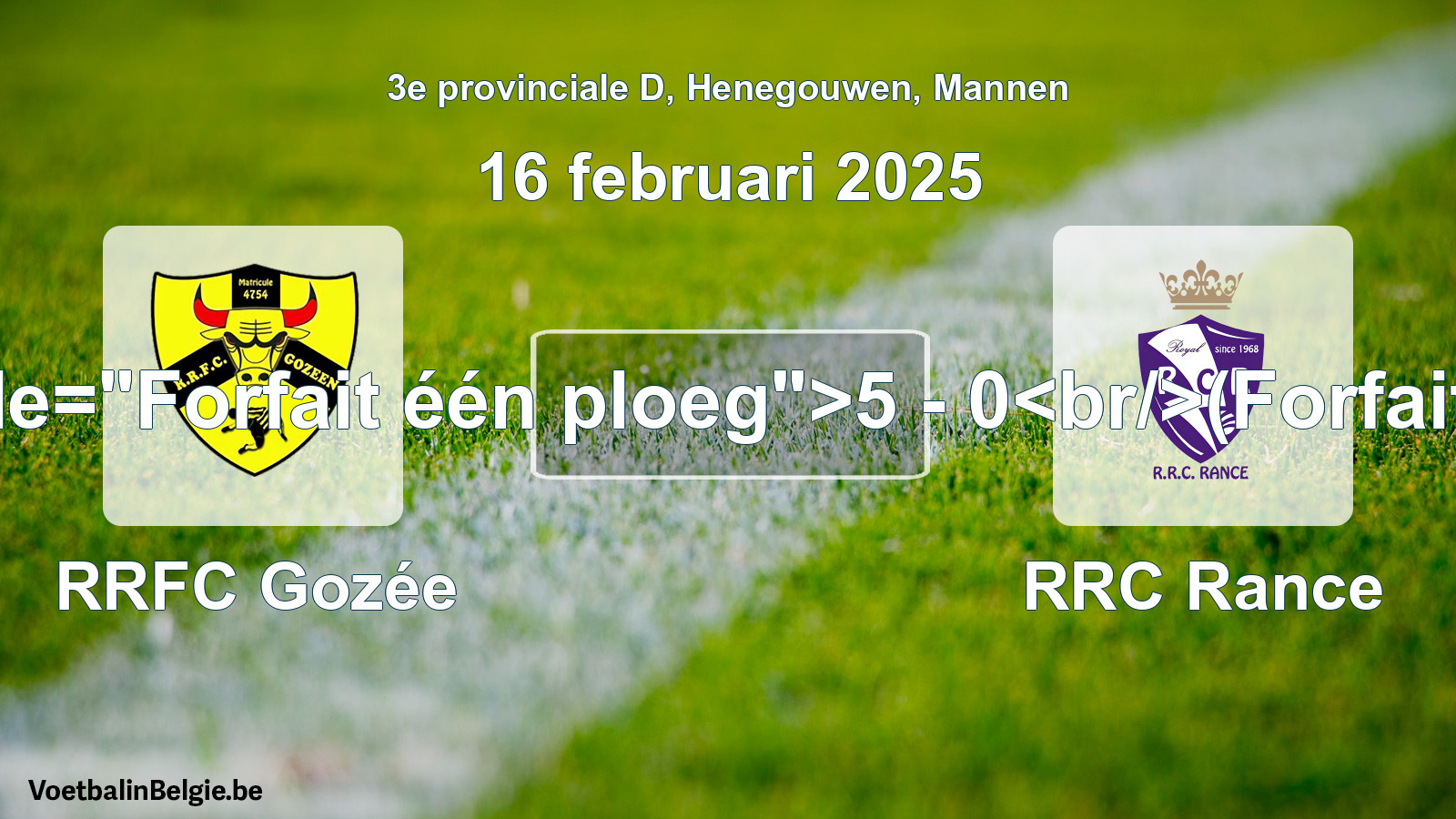 Forfeited: RRFC Gozée - RRC Rance 5 - 0 (16 February 2025)