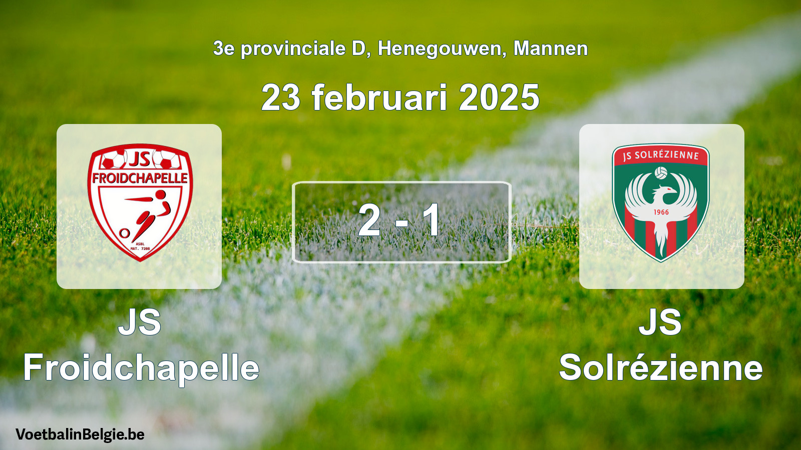 Gespeelde wedstrijd mannenvoetbal: JS Froidchapelle - JS Solrézienne 2 - 1 (23 februari 2025)