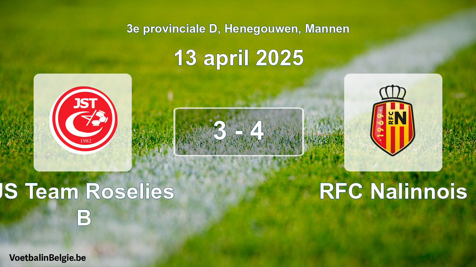 Gespeelde wedstrijd mannenvoetbal: JS Team Roselies B - RFC Nalinnois 3 - 4 (13 april 2025)