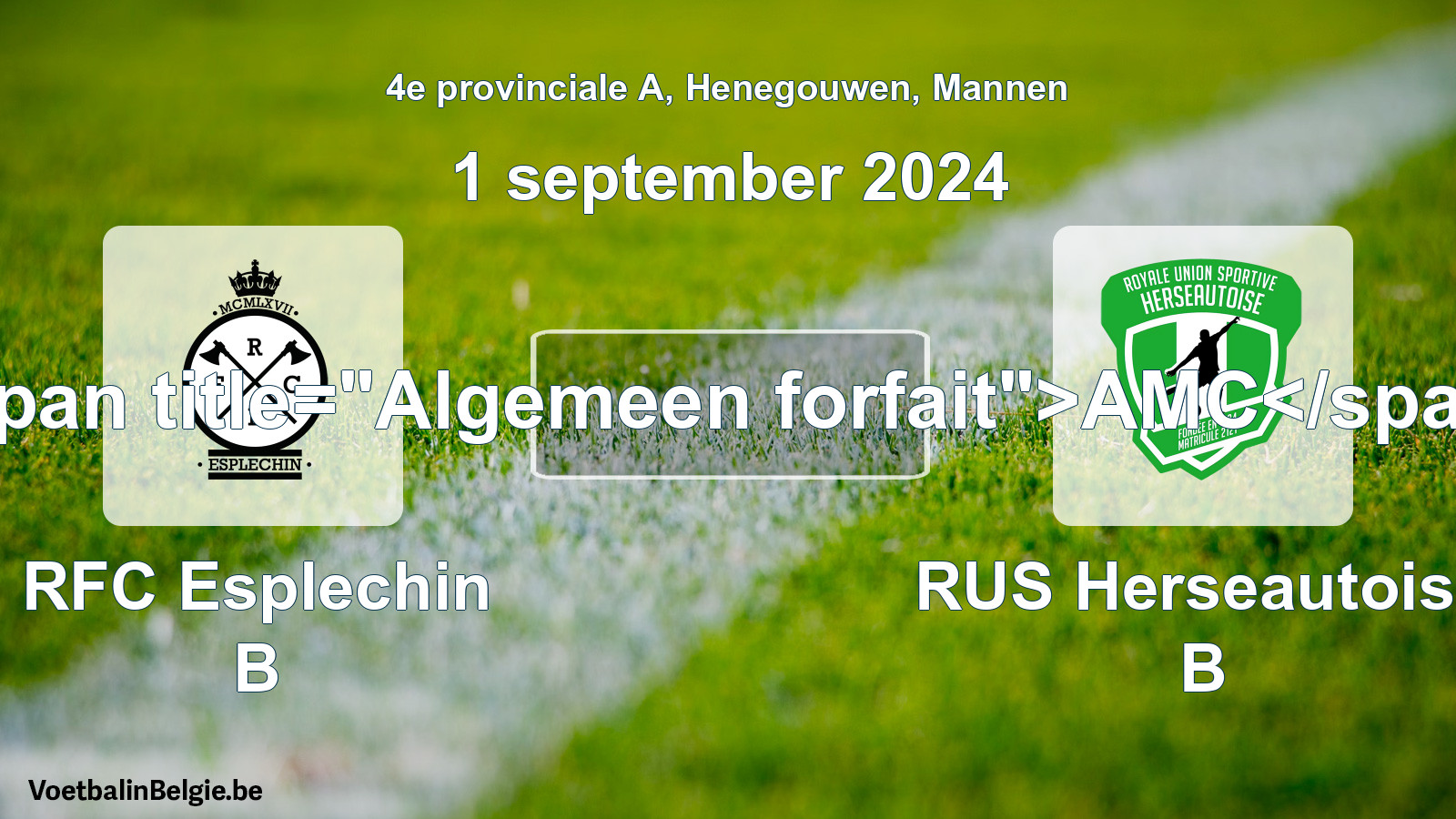 General forfeit: RFC Esplechin B - RUS Herseautoise B (1 September 2024)