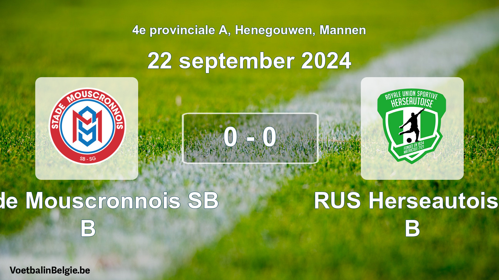 Played match men football: Stade Mouscronnois SB B - RUS Herseautoise B 0 - 0 (22 September 2024)