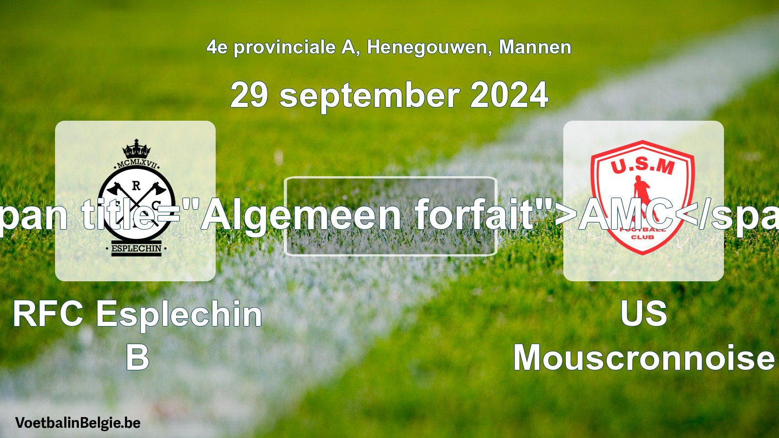 General forfeit: RFC Esplechin B - US Mouscronnoise (29 September 2024)