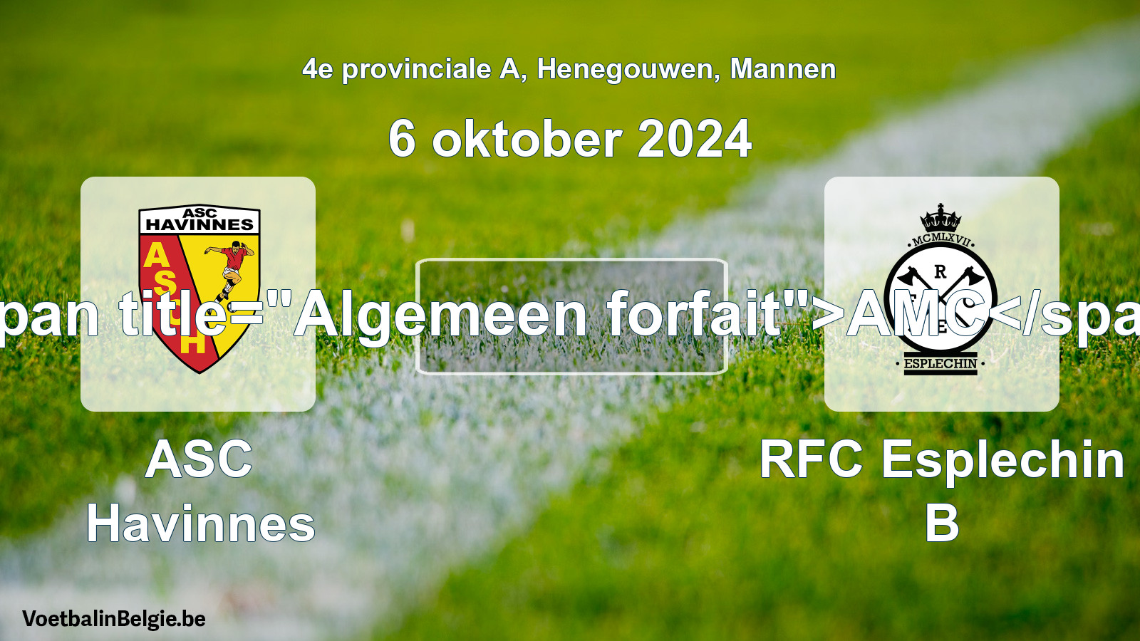 General forfeit: ASC Havinnes - RFC Esplechin B (6 October 2024)