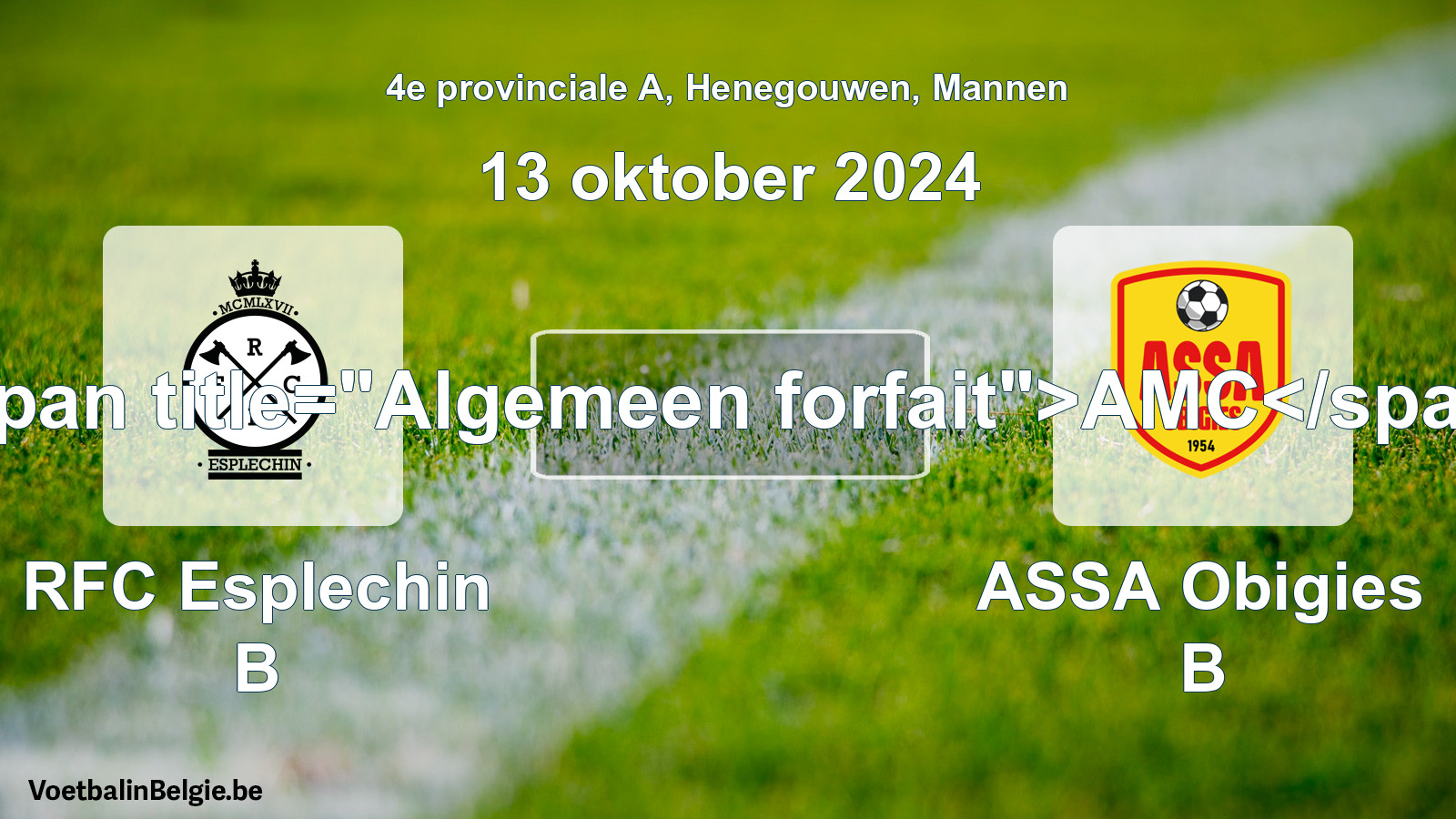General forfeit: RFC Esplechin B - ASSA Obigies B (13 October 2024)