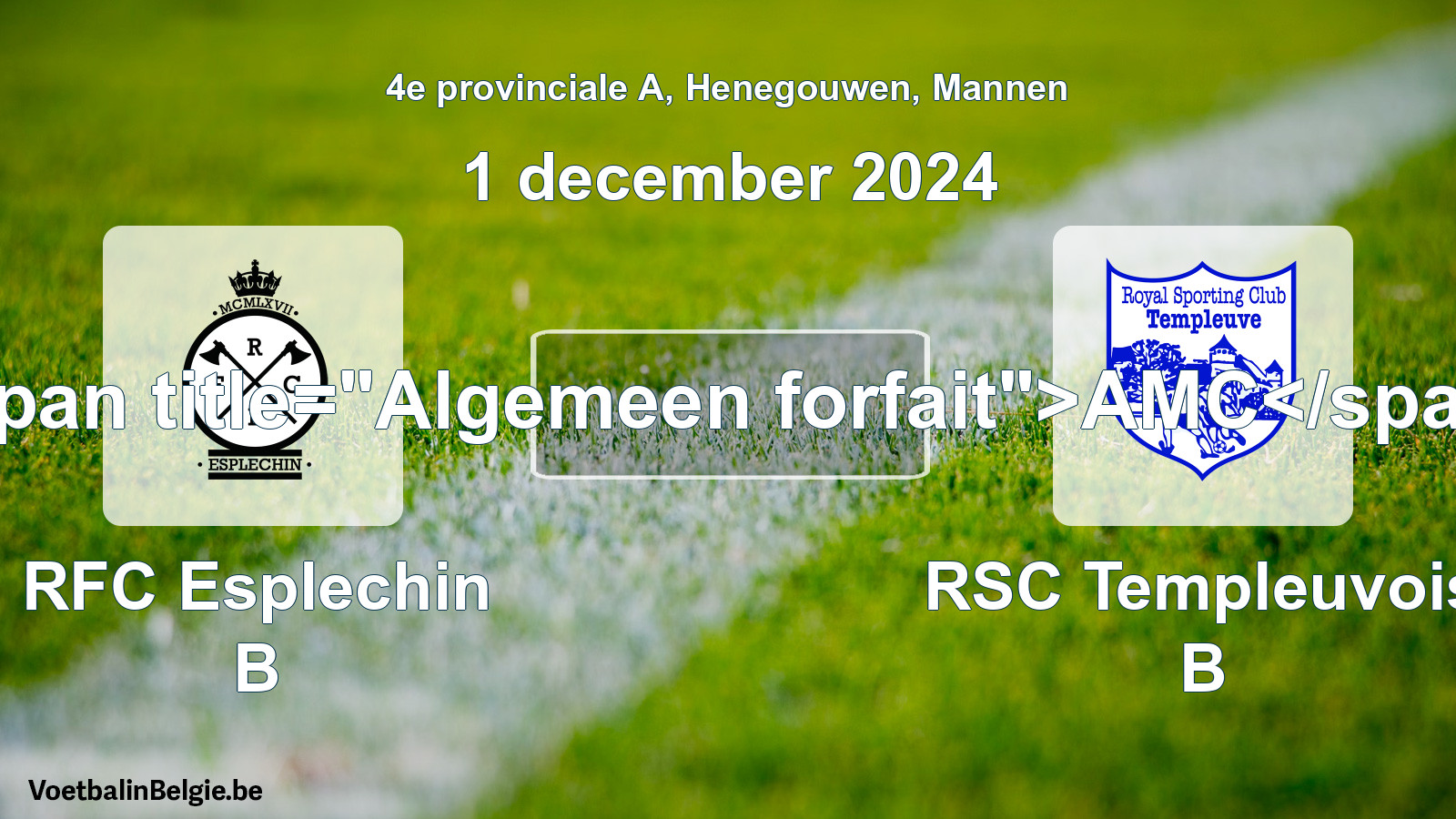 General forfeit: RFC Esplechin B - RSC Templeuvois B (1 December 2024)