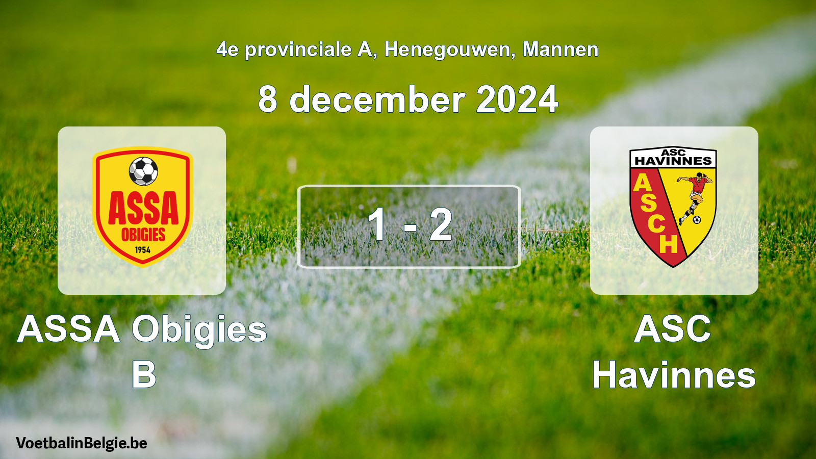 Played match men football: ASSA Obigies B - ASC Havinnes 1 - 2 (8 December 2024)