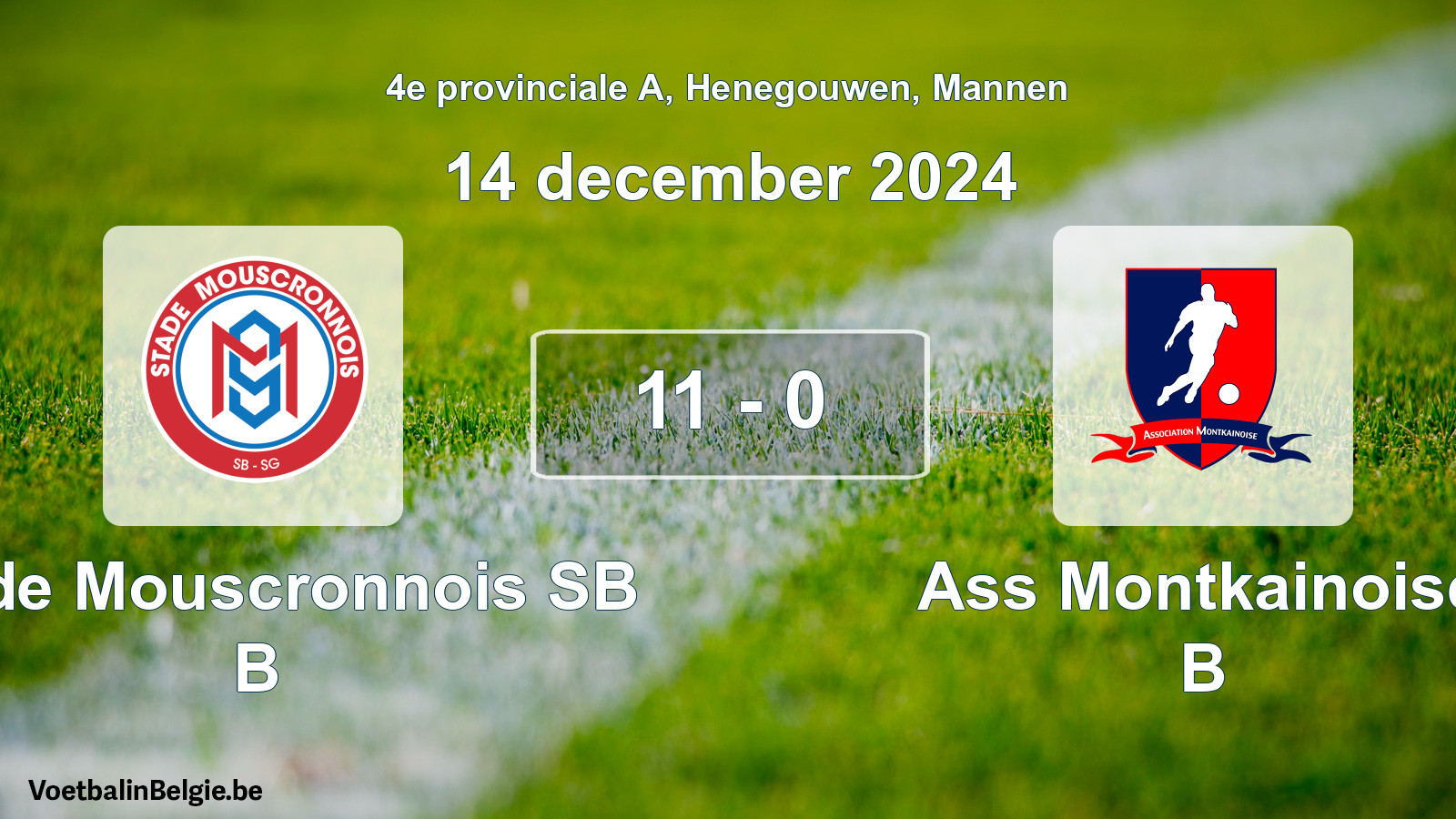 Played match men football: Stade Mouscronnois SB B - Ass Montkainoise B 11 - 0 (14 December 2024)