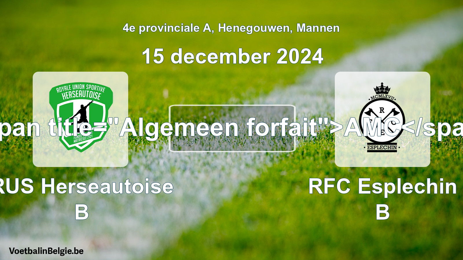 General forfeit: RUS Herseautoise B - RFC Esplechin B (15 December 2024)