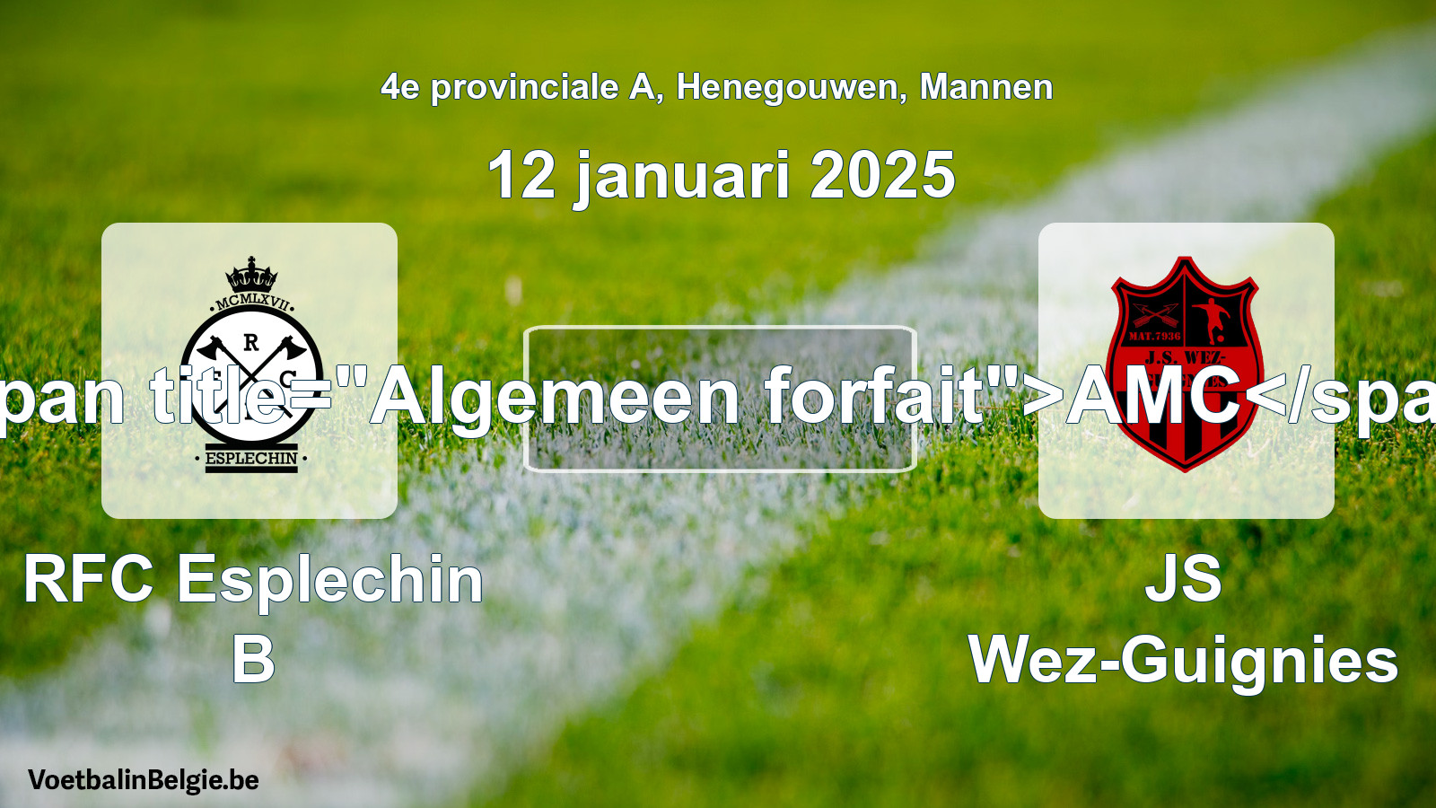 General forfeit: RFC Esplechin B - JS Wez-Guignies (12 January 2025)