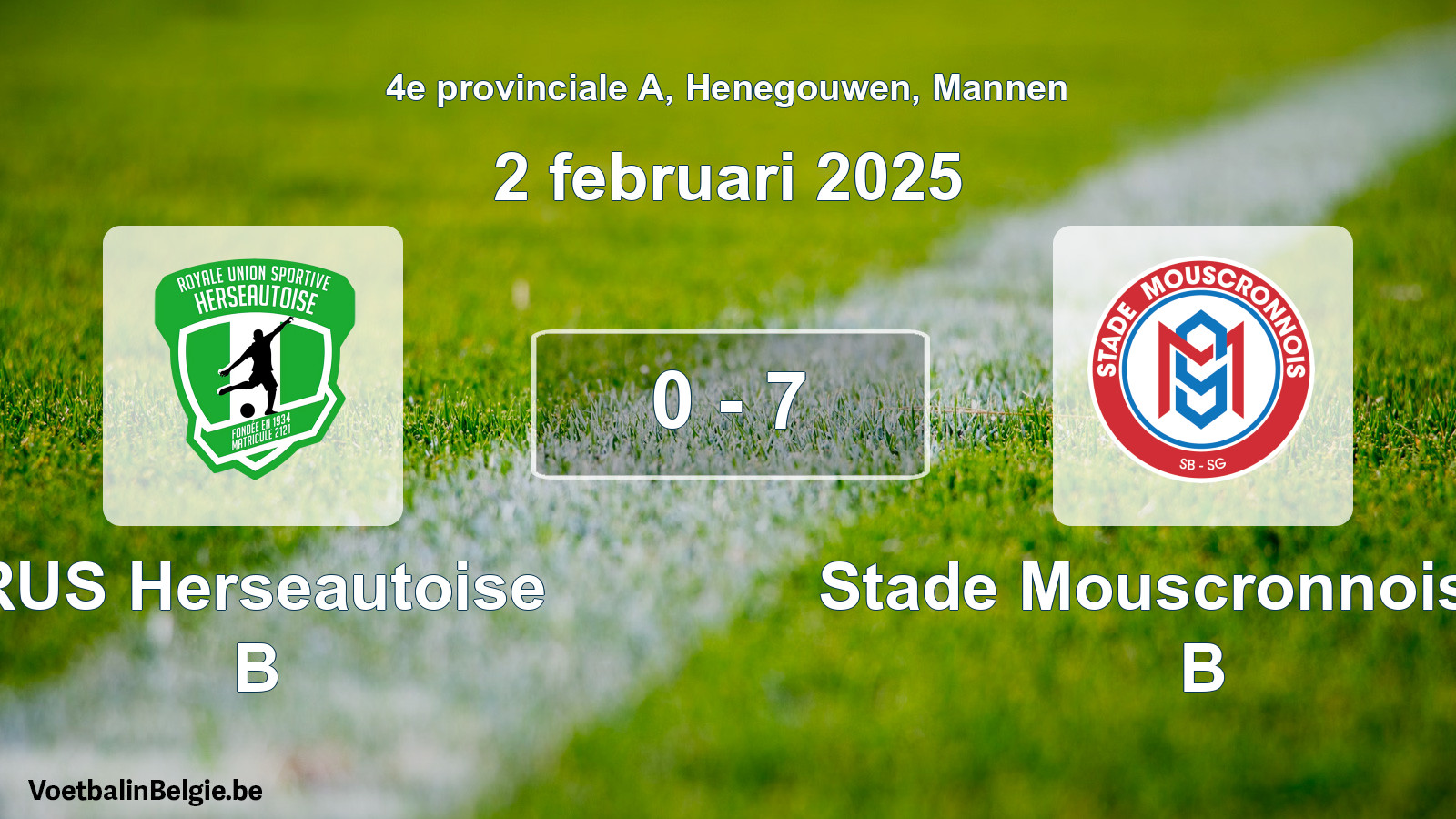 Played match men football: RUS Herseautoise B - Stade Mouscronnois SB B 0 - 7 (2 February 2025)
