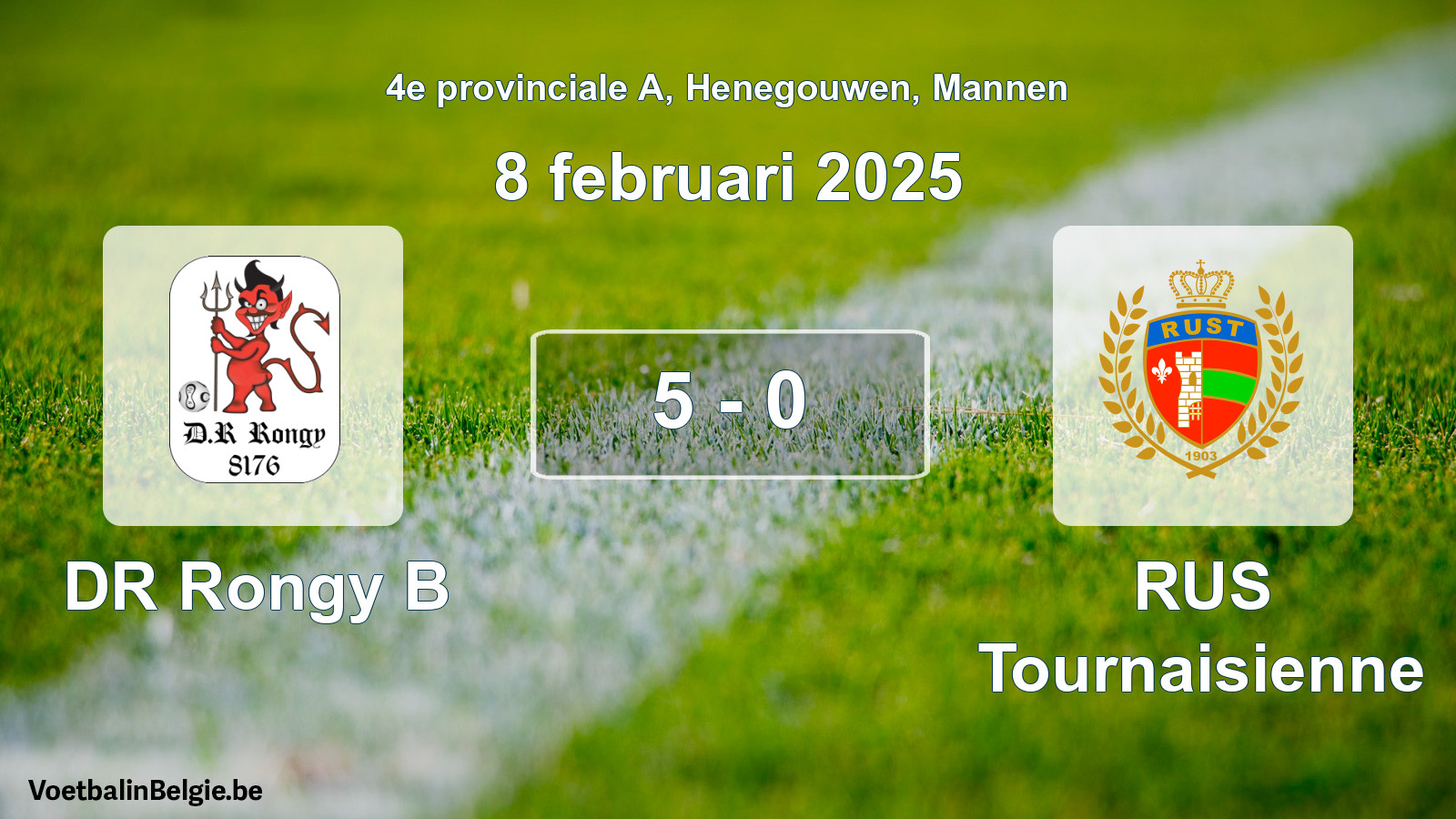 Gespieltes Spiel männer-Fußball: DR Rongy B - RUS Tournaisienne 5 - 0 (8 Februar 2025)