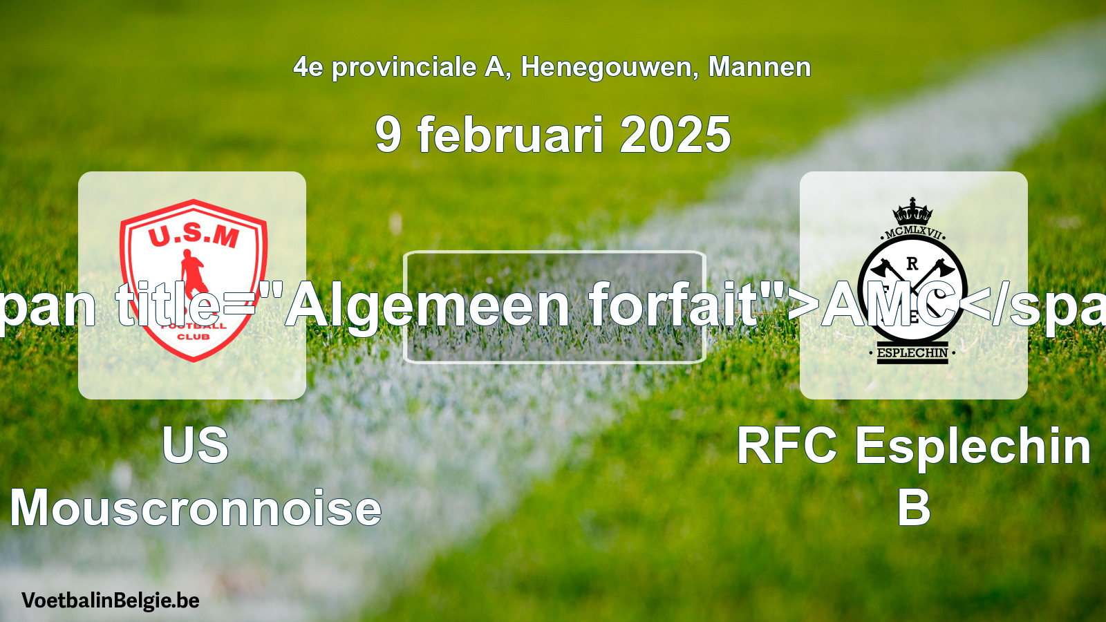 General forfeit: US Mouscronnoise - RFC Esplechin B (9 February 2025)