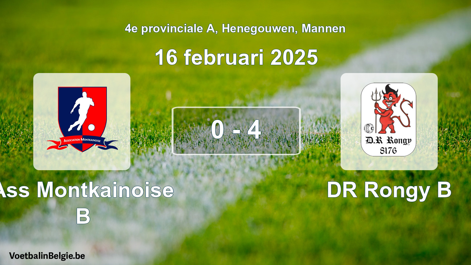 Gespeelde wedstrijd mannenvoetbal: Ass Montkainoise B - DR Rongy B 0 - 4 (16 februari 2025)