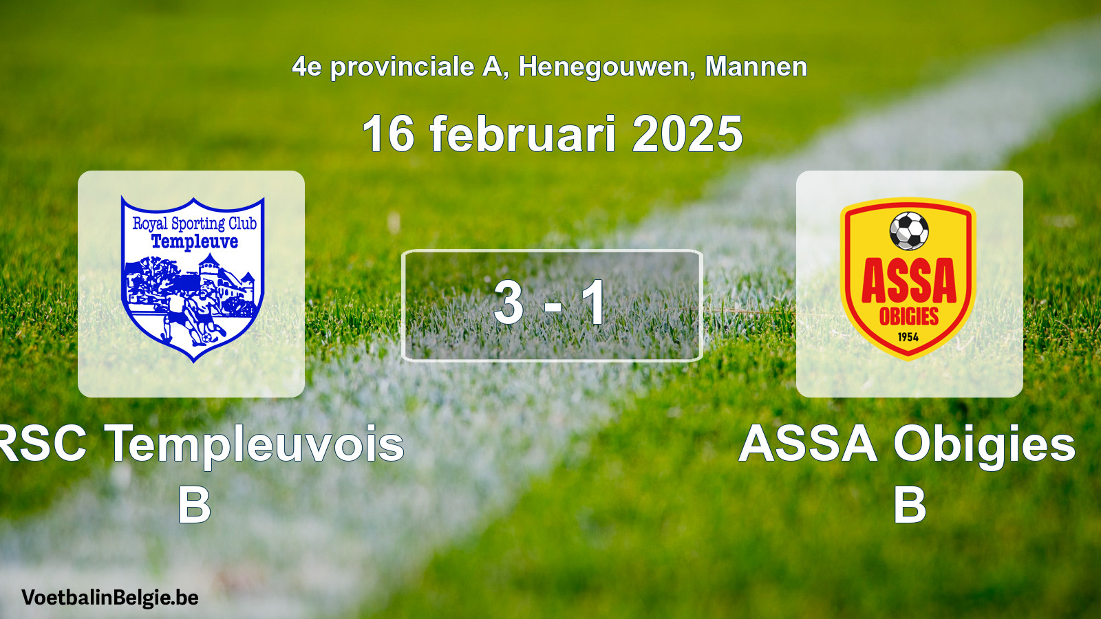 Played match men football: RSC Templeuvois B - ASSA Obigies B 3 - 1 (16 February 2025)