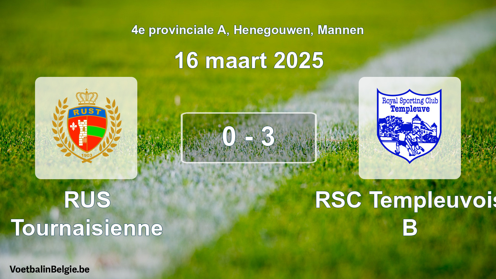Gespeelde wedstrijd mannenvoetbal: RUS Tournaisienne - RSC Templeuvois B 0 - 3 (16 maart 2025)