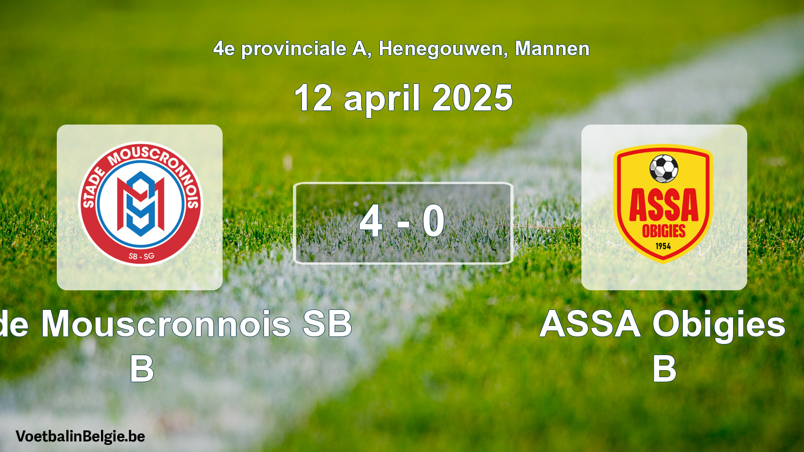 Played match men football: Stade Mouscronnois SB B - ASSA Obigies B 4 - 0 (12 April 2025)