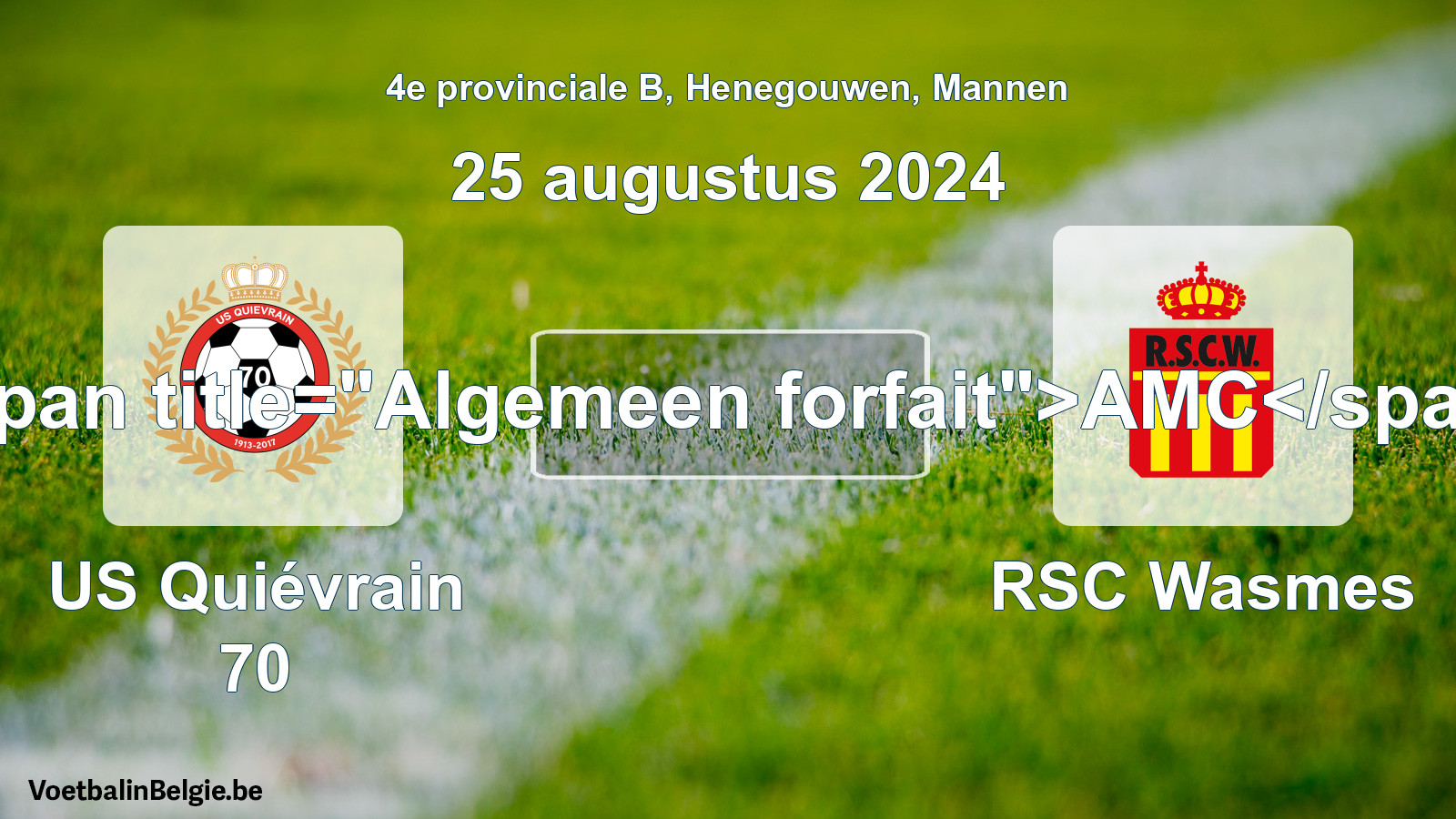 General forfeit: US Quiévrain 70 - RSC Wasmes (25 August 2024)