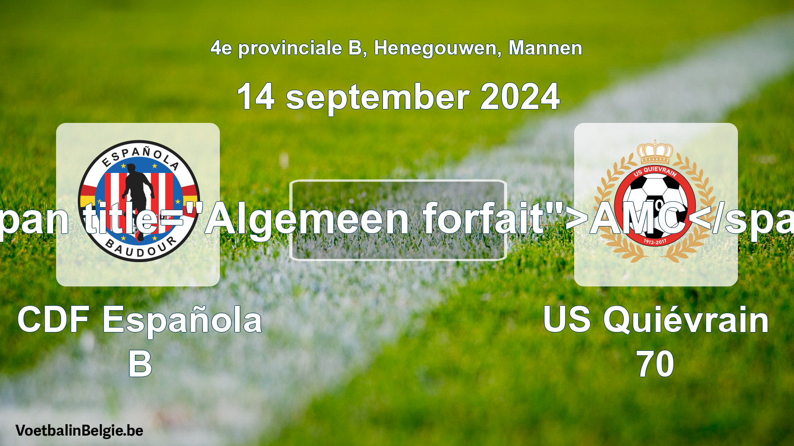 Forfait général: CDF Española B - US Quiévrain 70 (14 septembre 2024)