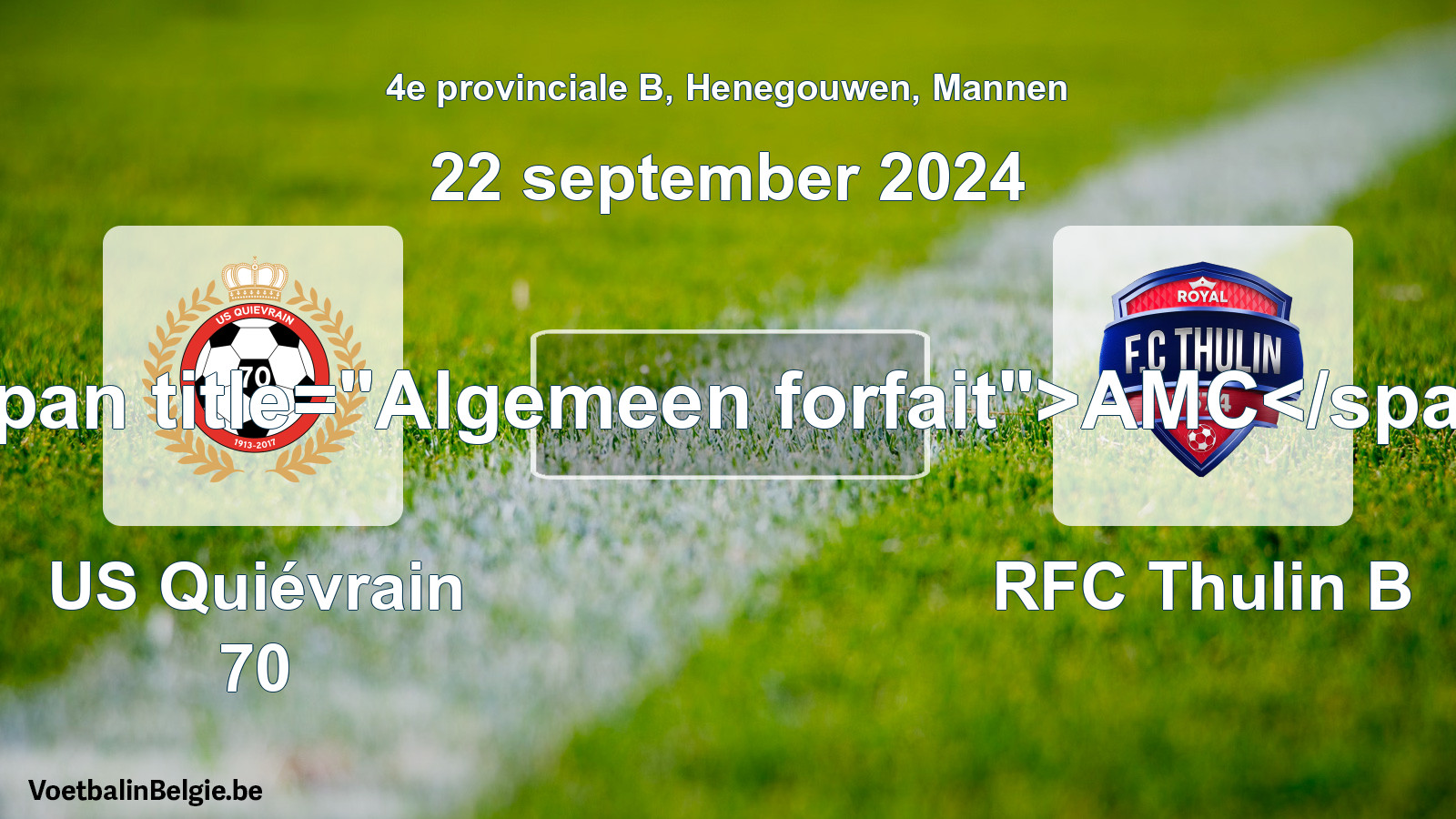 Algemeen forfait: US Quiévrain 70 - RFC Thulin B (22 september 2024)