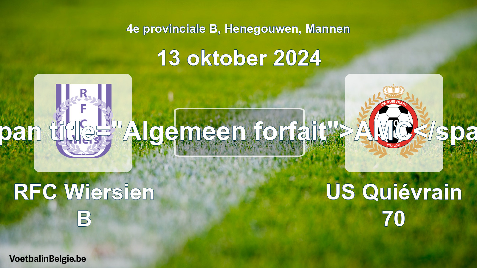 Algemeen forfait: RFC Wiersien B - US Quiévrain 70 (13 oktober 2024)