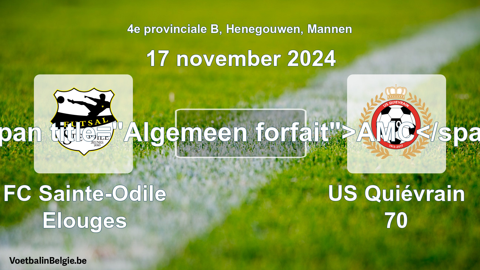 Algemeen forfait: FC Sainte-Odile Elouges - US Quiévrain 70 (17 november 2024)