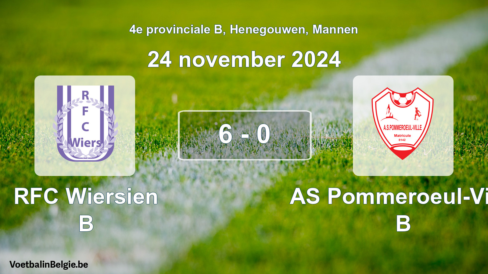 Gespeelde wedstrijd mannenvoetbal: RFC Wiersien B - AS Pommeroeul-Ville B 6 - 0 (24 november 2024)